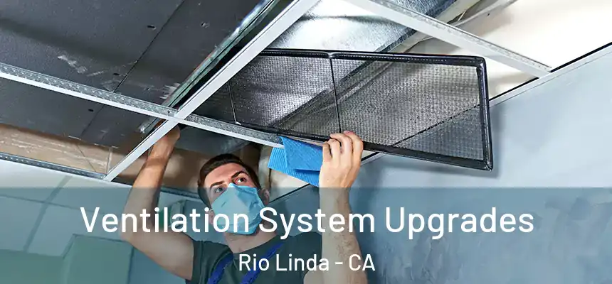  Ventilation System Upgrades Rio Linda - CA